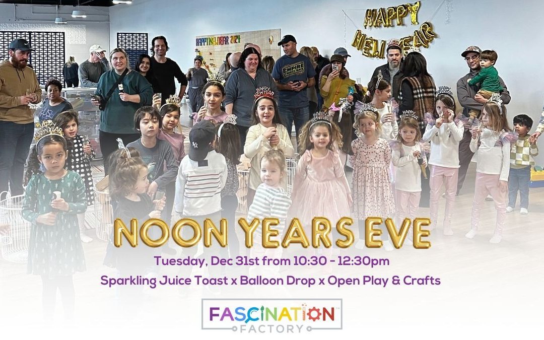 Celebrate New Year’s With Kids at Fascination Factory’s Noon Event